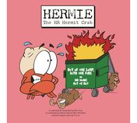 HERMIE The HR Hermit Crab, Book 2: Out of the Loop, Into the Fire or HR Hung Out to Dry