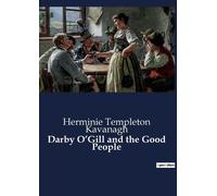 Herminie Templeton Kavanagh Darby O'Gill and the Good People (Tascabile)