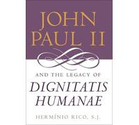 Hermínio Rico John Paul II and the Legacy of Dignitatis Human (Copertina rigida)