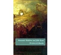 Hermione De Almeida Romantic Medicine and John Keats (Copertina rigida)