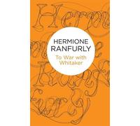 Hermione Ranfurly To War with Whitaker (Tascabile)