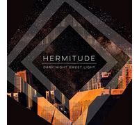 Hermitude - Dark Night Sweet Light