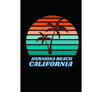 HERMOSA BEACH california: beach journal for writing down thoughts for anyone that loves beach vacations and surfing