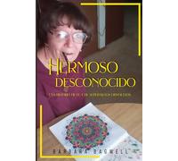 Hermosa Desconocido: Una historia de fe y superación de la adversidad
