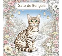Hermosos Gatos de Bengala - Libro para Colorear: Diseños detallados y relajantes - Libro para colorear antiestrés y mindfulness con hermosas ilustraciones de gatos