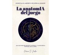 Hernán D Jordán La anatomIA del juego (Tascabile)