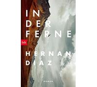 Hernan Diaz Hannes Meyer In der Ferne: Roman (Tascabile)
