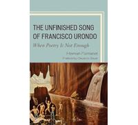Hernan Fontanet The Unfinished Song of Francisco Urondo (Copertina rigida)
