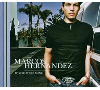 Hernandez,Marcos - If You Were Mine