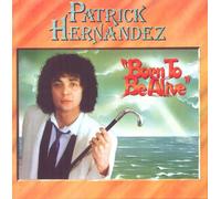 Patrick Hernandez Born to Be Alive (CD) Expanded Album