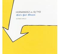Hernandez Vs.DJ Tyo - Let S Get Down