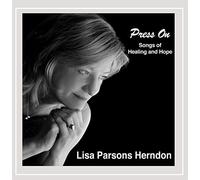 Herndon, Lisa Parsons - Press On: Songs Of Healing & Hope
