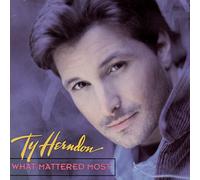 Herndon, Ty - What Mattered Most