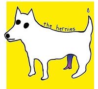 Hernies - If You Can't Think Then You Cannot Be Afraid Of