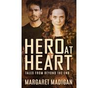 Hero at Heart: A fairy tale retelling of Robin Hood set in the zombie apocalypse