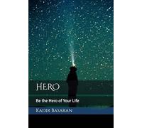 HERO: Be the Hero of Your Life