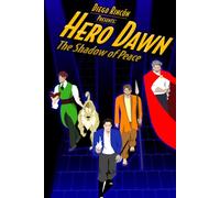 Hero Dawn: The Shadow of Peace
