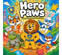 Hero Paws: Super Adventures of Animal Hereos