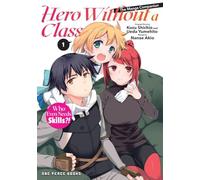 Hero Without a Class Volume 1: The Manga Companion : Who Even Needs Skills?!