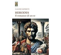Herodes. Il romanzo di un re