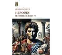 Herodes. Il romanzo di un re