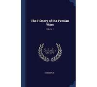 Herodotus The History of the Persian Wars; Volume 1 (Copertina rigida)