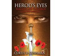 HEROD'S EYES: WAR, LOVE, AND THE SEARCH FOR THE MESSIAH: 0