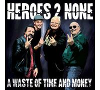 Heroes 2 None A Waste of Time and Money (Vinyl LP)