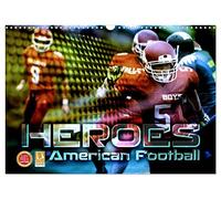 HEROES - American Football (Wandkalender 2026 DIN A3 quer), CALVENDO Monatskalender: Fantastische Bildkompositionen dynamischer Actionszenen vom Football Field