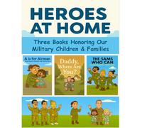 Heroes at Home: Three Books Honoring Our Military Children and Families