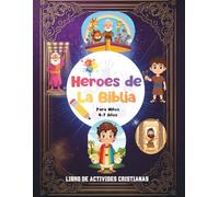 Héroes de la Biblia: Libro de Actividades Cristianas para Niños 4-7 Años