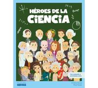 Héroes de la ciencia: Libro infantil con juegos y actividades extra | Conoce a los 11 científicos y las 11 científicas más importantes de la historia