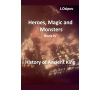 Heroes, Magic and Monsters Book IV History of Ancient King.: 4