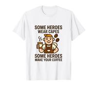 Heroes Make Your Coffee Lover Barista Latte Brewing Maglietta