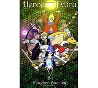 Heroes Of Eiru: Ten short stories filled with pirates, dragons and giant badgers