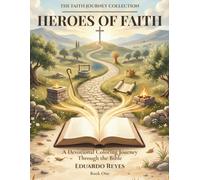 Heroes of Faith: A Devotional Coloring Journey Through the Bible
