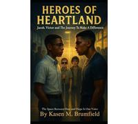 Heroes Of Heartland: Jacob, Victor and The Journey To Make A Difference
