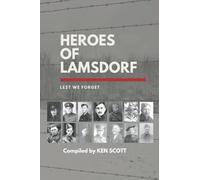 Heroes of Lamsdorf: Lest We Forget
