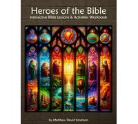 Heroes of the Bible: Interactive Faith-Based Bible Workbook for Kids: Reading, Coloring, Activities & Memory Verses Featuring David, Esther, Moses & More (Ages 7-12)