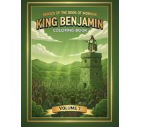 Heroes of the Book of Mormon: King Benjamin & Abinadi (Volume 7): A Coloring Adventure of Service, Teaching, and Testimony