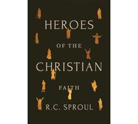 Heroes of the Christian Faith