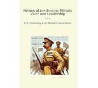 Heroes of the Empire: Military Valor and Leadership