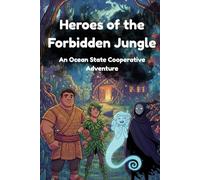 Heroes of the Forbidden Jungle: An Ocean State Cooperative Story