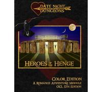 Heroes of the Henge: A Romance Adventure Module: OGL 5th Edition: Color Edition