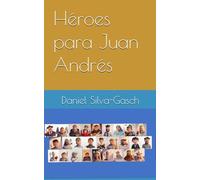Héroes para Juan Andrés
