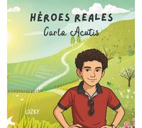 Héroes Reales - San Carlo Acutis: Historias de santos para colorear