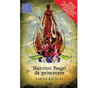 Heroico fuego de primavera