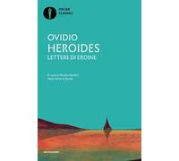 Heroides. Lettere di eroine. Testo latino a fronte