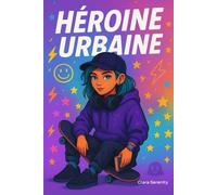HÉROINE URBAINE 11-16 ans: Elles n’ont pas de capes. Mais elles portent leurs voix, leurs cicatrices… et une plume comme symbole.