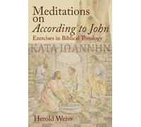 Herold Weiss Meditations on According to John (Tascabile)